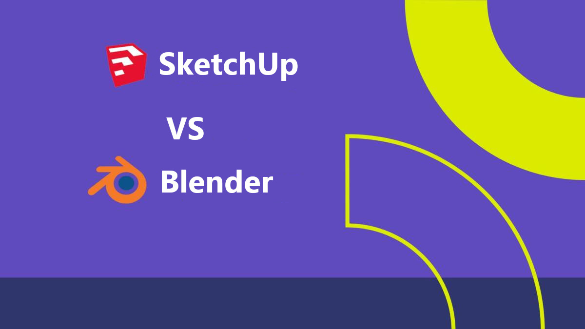 Sketchup vs Blender lequel de ces logiciels de modelisation 3D choisir