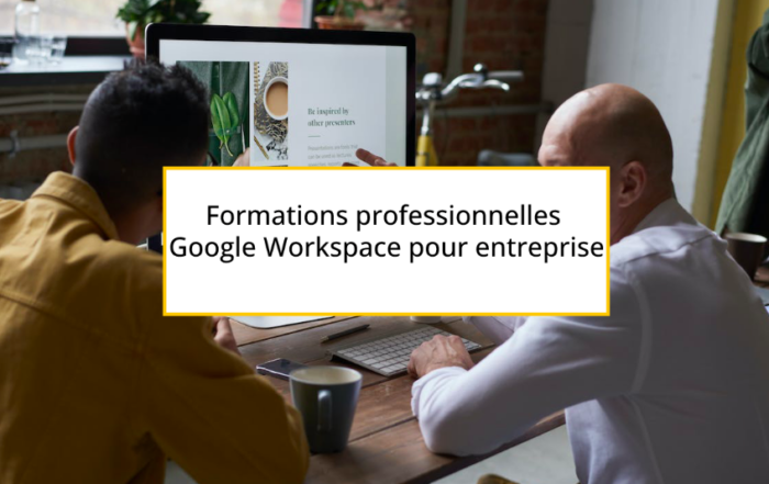 Formations professionnelles Google Workspace pour entreprise