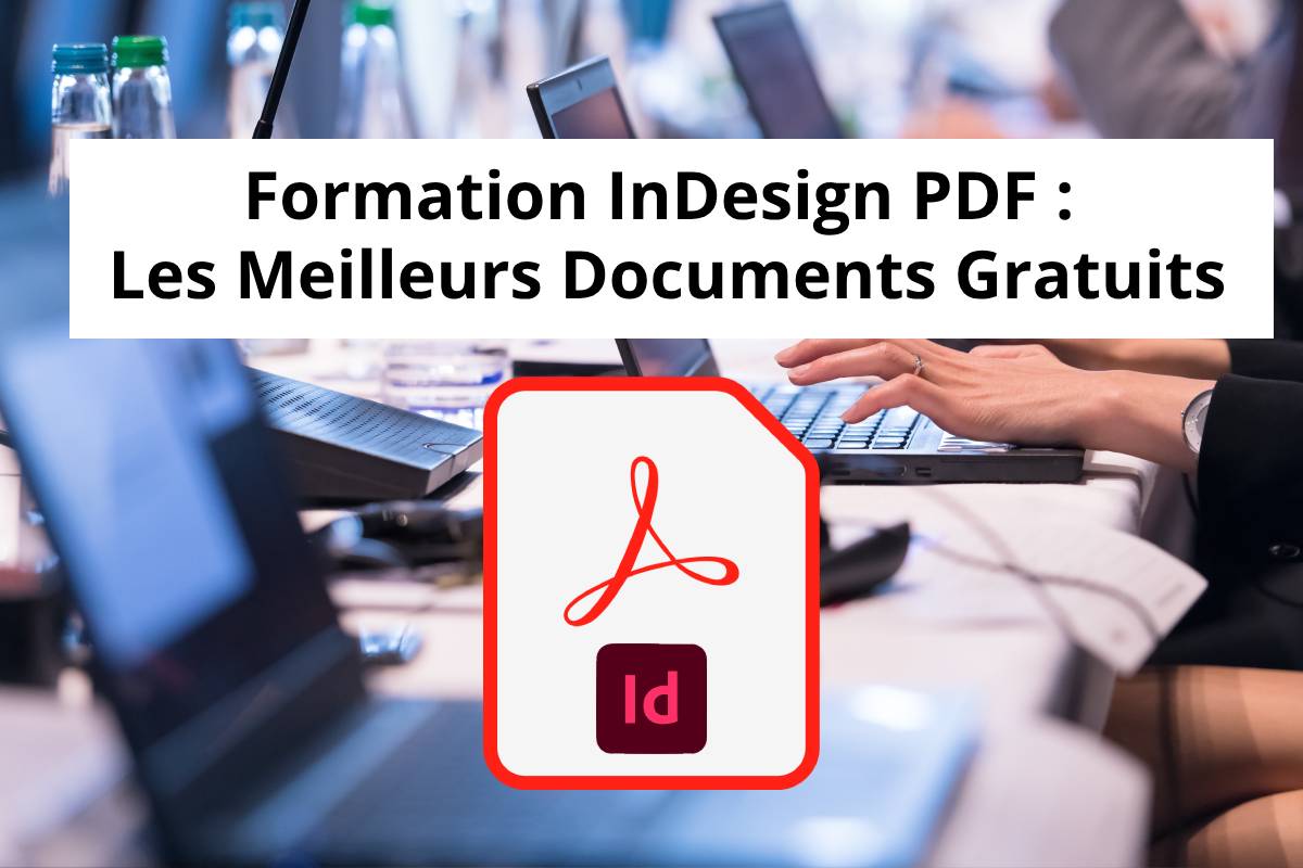 Formation InDesign PDF   Les Meilleurs Documents Gratuits