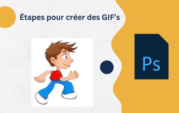 Comment créer des GIFs avec Photoshop