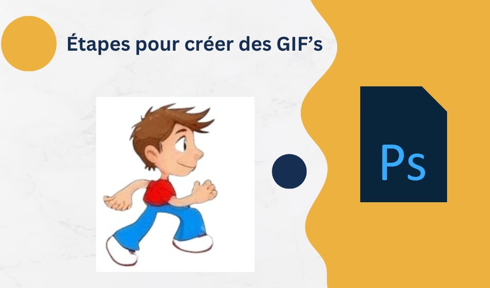 Comment créer des GIFs avec Photoshop